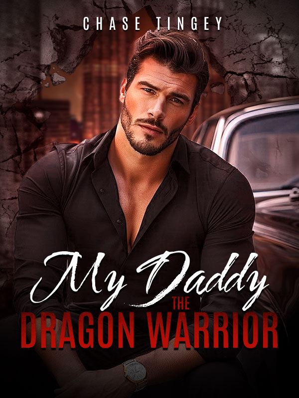 My Daddy, the Dragon Warrior