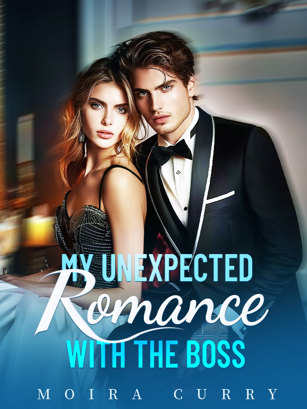 My Unexpected Romance with the Boss