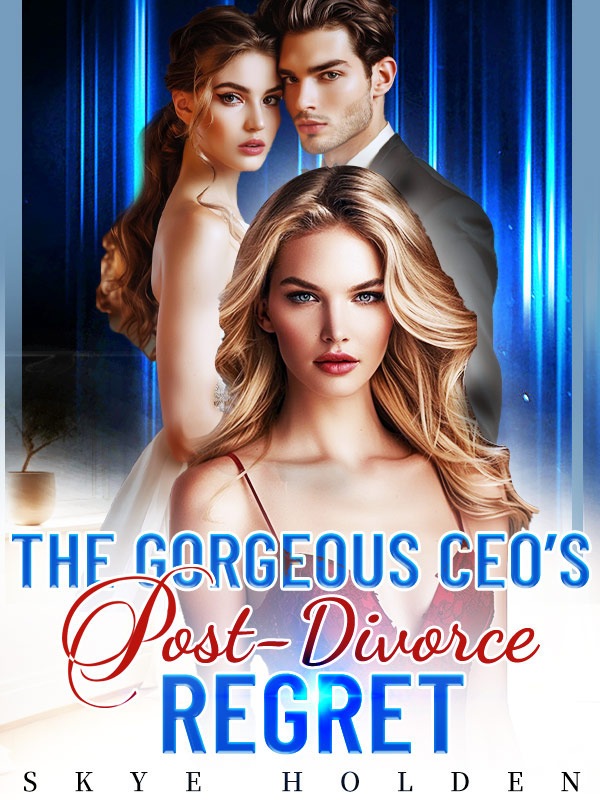 The Gorgeous CEO’s Post-Divorce Regret